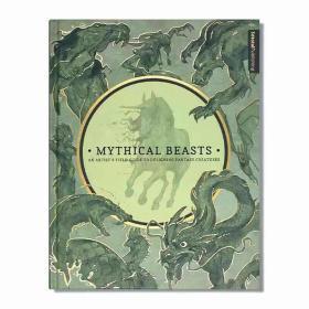 Mythical Beasts 神话动物 神秘的野兽 怪兽角色设计 艺术家设计幻想生物现场指南 CG插画技巧 英文原版