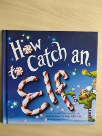 How to Catch an Elf 如何捕捉精灵 儿童圣诞传统故事绘本