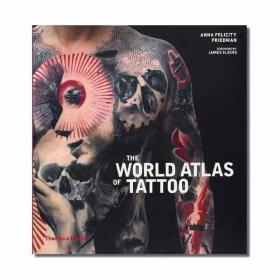 现货 原版The World Atlas of Tattoo世界纹身全观 纹身图案设计