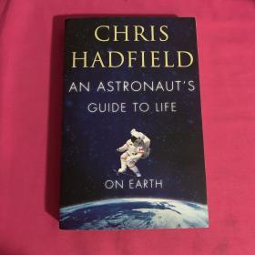 Chris Hadfeld An Astronauts Guide To Life英文原版