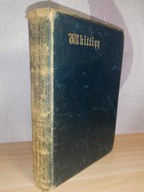 1892年签名  THE POETICAL WORKS OF JOHN GREENLEAF WHITTIER  插图版 全皮装帧  三面刷金 18.6X13CM