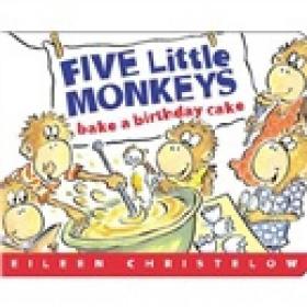 Five Little Monkeys Bake a Birthday Cake  五只小猴子烤生日蛋糕