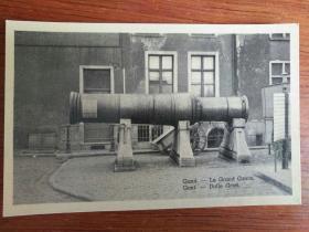 荷兰20世纪初明信片：根特――大炮
Gand.――Le Grand Canon
Gent.――Dulle Griet