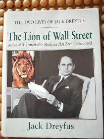THE YWO LIVES OF JACK DREYFUS  The Lion of wall Street：杰克·德雷弗斯的两首华尔街之狮  硬精装  请看图