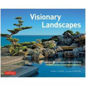 Visionary Landscapes梦幻庭院：北美的日式庭院设计 园林景观 原版图书