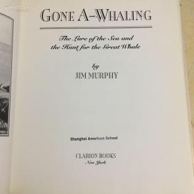 Gone A-Whaling: The Lure of the Sea and the Hunt for the Great Whale