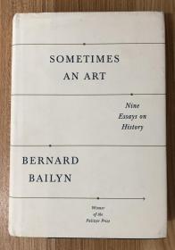 Sometimes an Art: Nine Essays on History