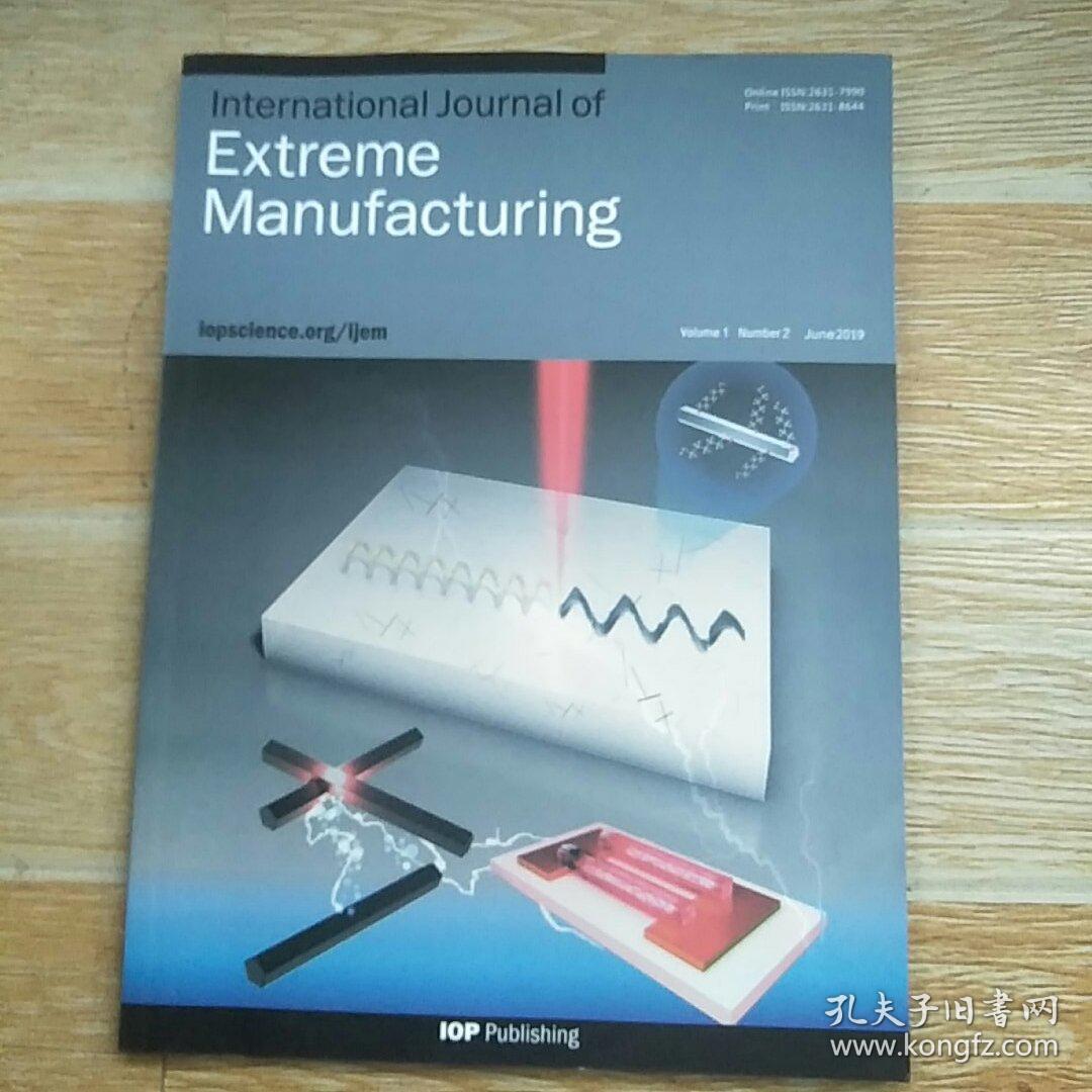 lnternational journal of Extreme Manufactuturng Volume1 Number2 April2019（国际极限制造杂志）