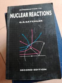 INTRODUCTION TO NUCLEAR REACTIONS 核反应导论