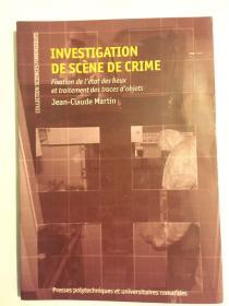 INVESTIGATION DE SCÈNE DE CRIME 犯罪现场调查，确定位置状态和处理物体痕迹。法文书法语书（外文原版）