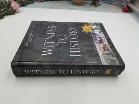 Witness to History 历史见证人