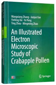 An illustrated electron microscopic study of crabapple pollen（海棠花粉电镜图谱）