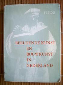 荷兰语  BEELDENDE KUNST EN BOUWKUNST IN NEDERLAND  荷兰的视觉艺术和建筑艺术   书后部收录了183幅图