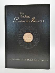 Five Hundred Leaders of Influence: A Celebration of global Achievements 英文原版《五百位影响力领袖》