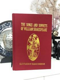 The Songs and Sonnets of William Shakespeare（《威廉·莎士比亚诗集》，Charles Robinson插图，布面精装大开本）