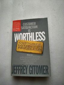 Customer Satisfaction Is Worthless,Customer Loyalty Is Priceless《客户满意一钱不值，客户忠诚至尊无价》【英文精装原