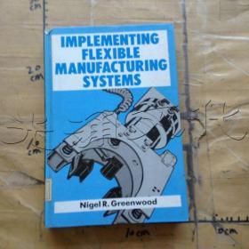 Implementing flexible manufacturing systems