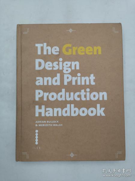 The Green Design and Print Production Handbook: Save Time; Save Money; Save the Planet