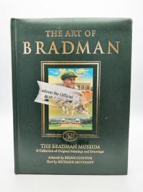 The art of Bradman: the Bradman Museum, a collection of original paintings and drawings 英文原版-《布拉德曼的艺术：布拉德曼博物馆绘画和素描原作收藏》