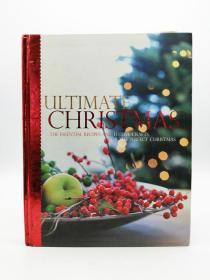 Ultimate Christmas: The Essential Recipes and Festive Crafts for The Perfect Christmas 英文原版-《终极圣诞节：完美圣诞节的基本食谱和节日工艺品》