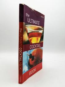 The Ultimate Cocktail Book 英文原版-《终极鸡尾酒大全》