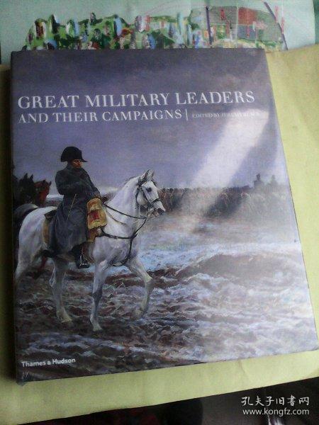 Great Military Leaders and Their Campaigns          英文原版    8开精装厚册      铜版纸彩印