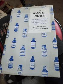 The Novel Cure：From Abandonment to Zestlessness: 751 Books to Cure What Ails You