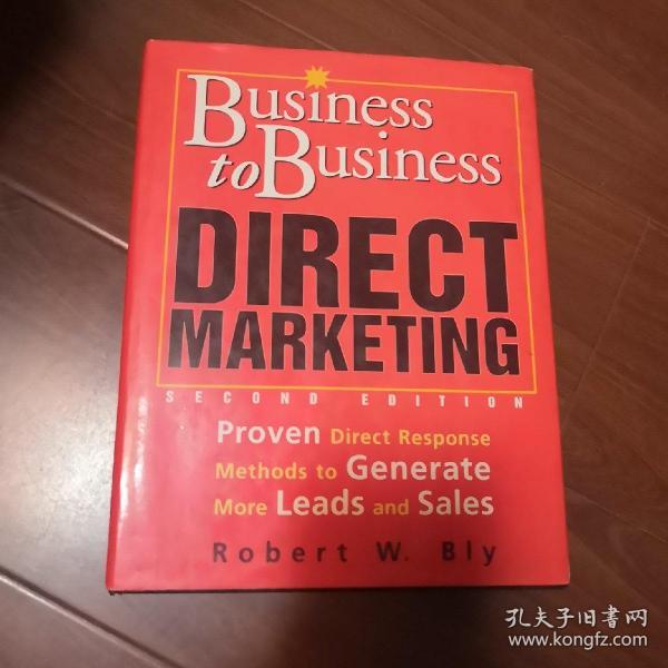 BUSINESS TO BUSINESS DIRECT MARKETING（Second Edition）by Robert W.Bly