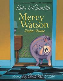 Mercy Watson Fights Crime小猪梅西抓小偷