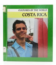 Cultures of the World: Costa Rica 英文原版-《世界文化丛书：哥斯达黎加》