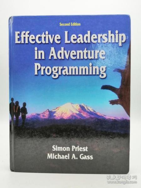 Effective Leadership in Adventure Programming (Second Edition) 英文原版-《户外探险的有效领导》