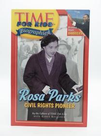 Rosa Parks: Civil Right Pioneer(Time For Kids Biographies) 英文原版-《罗莎·帕克斯：民权先驱》（儿童时代传记系列）