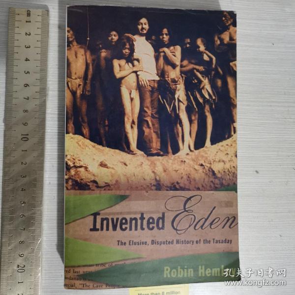 Invented Eden the elusive disputed history of the Tasaday