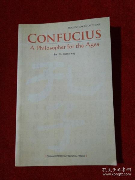 CONFUCIUS: A Philosopher for the Ages 一代宗师：孔子（英文版）