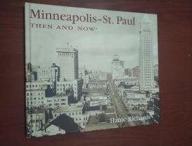 MINNEAPOLIS ST.PAUL--THEN AND NOW（明尼阿波利斯圣保罗过去和现在英文摄影画册）