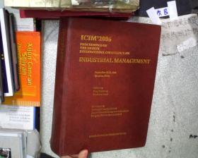 ICIM'2006 PROCEEDINGS OF THE EIGHTH INTERNATIONAL CONFERENCE ON INDUSTRIAL MANAGEMENT 工业管理国际会议论文集 02