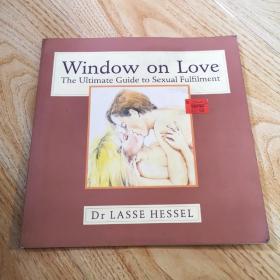 Window on Love The Ultimate Guide to Sexual Fulfilment（爱的窗口性满足的终极指南）