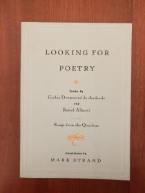 Looking for Poetry：Poems by Carlos Drummond de Andrade and Rafael Alberti and Songs from the Quechua