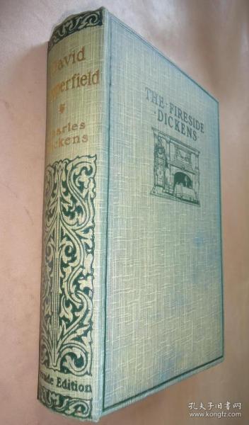 1890年 CHARLES DICKENS: David Copperfield 狄更斯《大卫·科波菲尔》全插图本古董书 著名的炉边版 布面精装 品相上佳