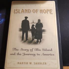 ISLAND OF HOPE：The story of Ellis island and the journey to America