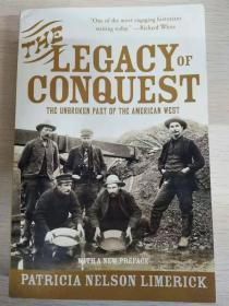 The Legacy of Conquest: Unbroken Past of the American West 【英文原版，插图丰富，全新佳品】