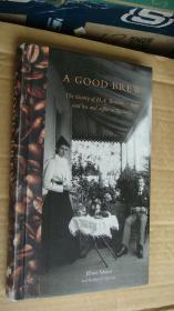 A GOOD BREW:The history of H.A. Bennett & Sons and tea and coffee in Australia 英文原版插图本 精装20开