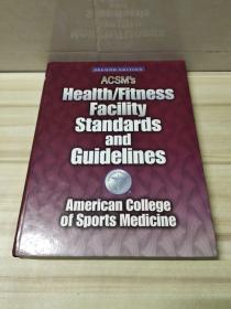ACSMs Health/Fitness Facility Standards and Guidelines【详情看图】
