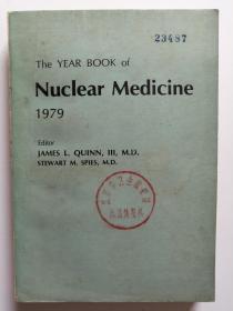 The YEAR BOOK of Nuclear Medicine 1979  （英文原版杂志  1979年核医学年鉴  馆藏书）