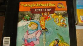 (The Magic School Bus) BLOWS ITS TOP:a book about the volcanoes 英文原版  彩色插图本 全新20K