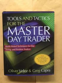 Tools and Tactics for the Master DayTrader：Battle-Tested Techniques for Day,  Swing, and Position Traders