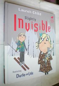 Slightly Invisible (Charlie and Lola) (精装大开本原版外文书)