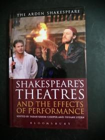 The Arden Shakespeare: Shakespeare's Theatres and The Effects of Performance