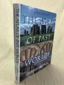 The Atlas of Past Worlds A Comparative Chronology of Human History 2000BC-AD1500  历史地图集  公元前2000年至公元1500年人类历史年表