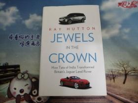 Jewels in The Crown：How Tata of Lydia Transformed Britain’s Jaguar Land Rover（精装） 外文原版